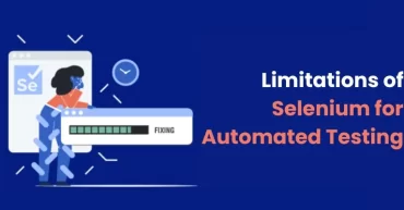 Limitations of Selenium for Automated Testing